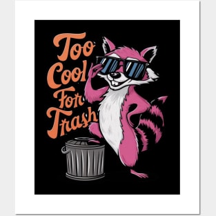 Funny Racoon Too Cool For Trash Posters and Art